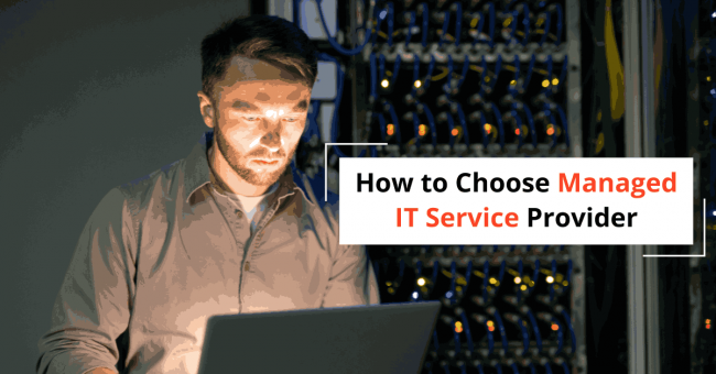 How to Choose IT Managed Service Provider