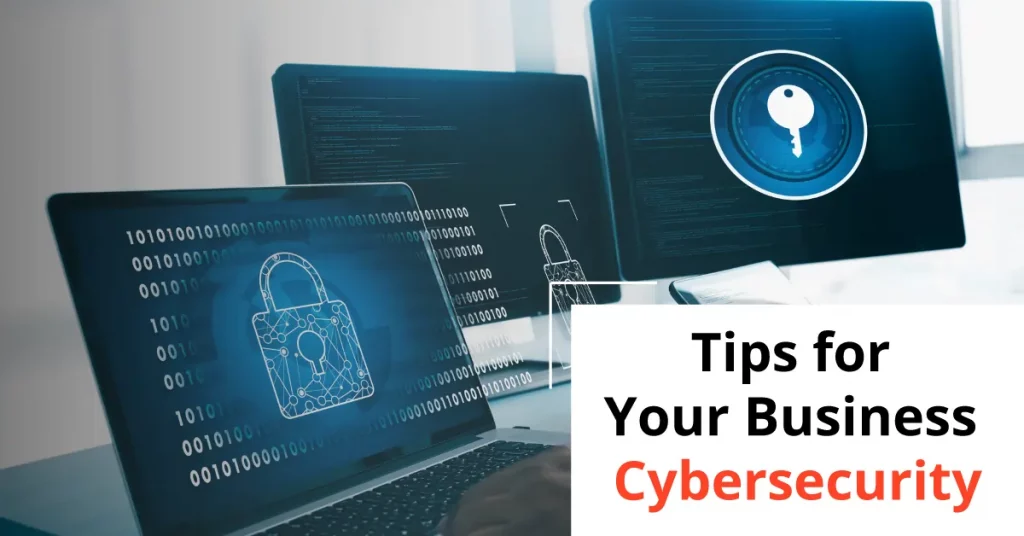Tips for Your Business Cybersecurity