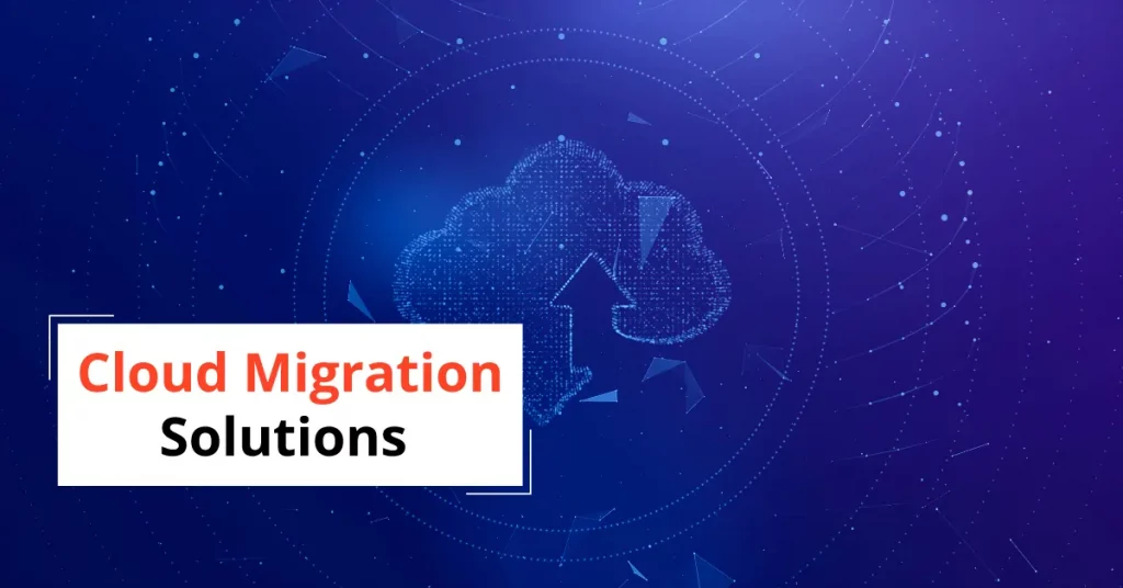 Cloud Migration Solutions
